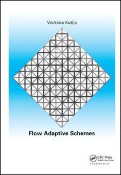 Flow Adaptive Schemes - Vendrana Kutija - Books - Taylor & Francis Ltd - 9781138433953 - July 28, 2017