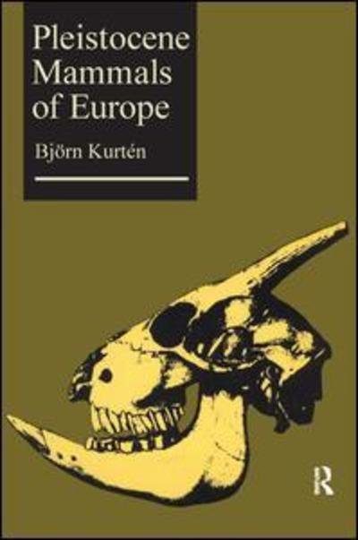 Cover for Bjorn Kurten · Pleistocene Mammals of Europe (Hardcover Book) (2017)
