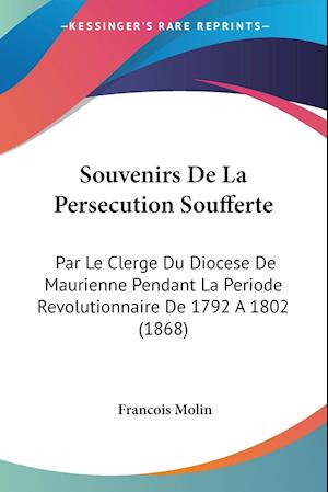 Cover for Francois Molin · Souvenirs De La Persecution Soufferte (Paperback Book) (2010)