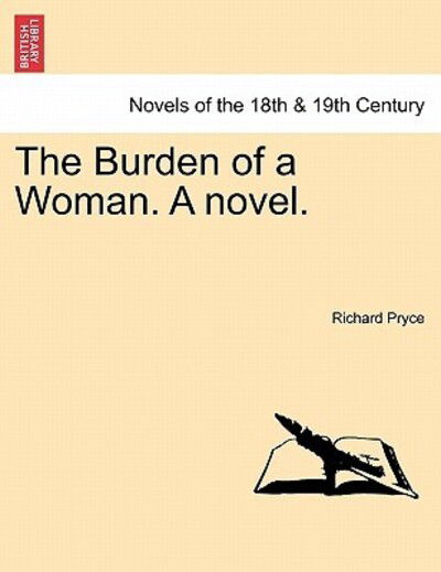 Cover for Richard Pryce · The Burden of a Woman. a Novel. (Paperback Book) (2011)