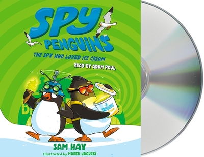 Spy Penguins The Spy Who Loved Ice Cream - Sam Hay - Music - Macmillan Young Listeners - 9781250232953 - November 26, 2019