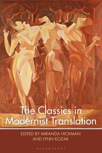 Cover for Kozak Lynn · The Classics in Modernist Translation - Bloomsbury Studies in Classical Reception (Hardcover Book) (2019)