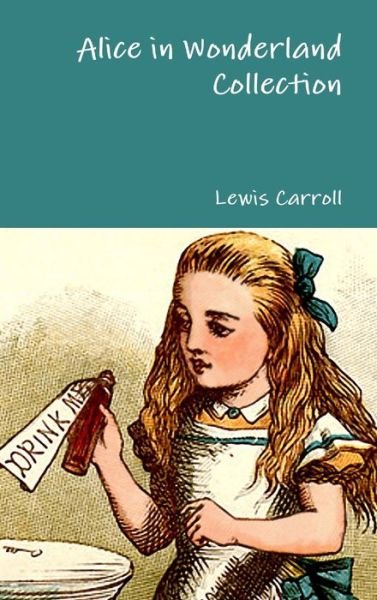Cover for Lewis Carroll · Alice in Wonderland Collection (Inbunden Bok) (2016)