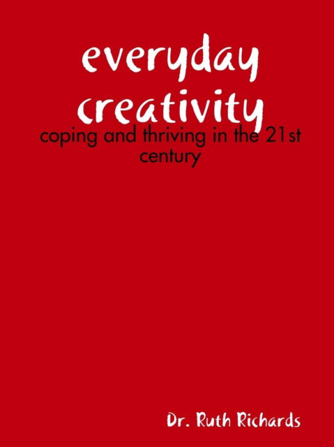 Cover for Ruth Richards · Everyday Creativity: Coping and Thriving in the 21st Century (Paperback Book) (2017)