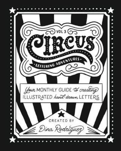 Cover for Dina Rodriguez · Vol 3 Circus Lettering Adventures (Paperback Book) (2019)