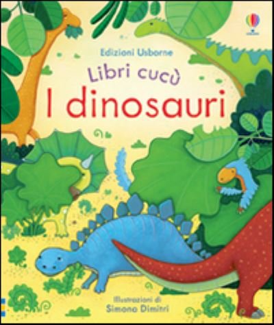 Cover for Anna Milbourne · Libri cucu: Dinosauri (Innbunden bok) (2015)