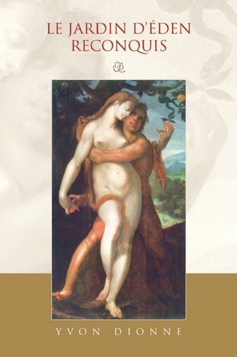 Cover for Yvon Dionne · Le Jardin D'éden Reconquis (Paperback Book) [French edition] (2010)