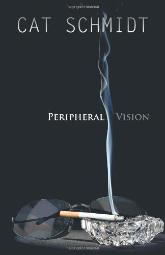 Cover for Cat Schmidt · Peripheral Vision (Paperback Book) (2011)