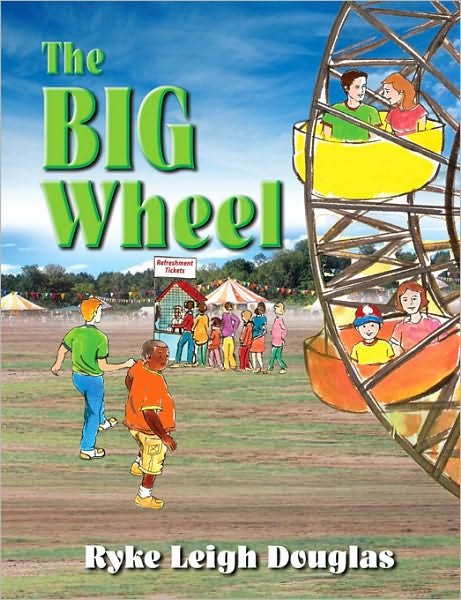 Cover for Ryke Leigh Douglas · The Big Wheel (Paperback Book) (2010)
