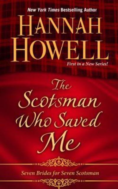 Cover for Hannah Howell · Scotsman Who Saved Me (Book) (2018)