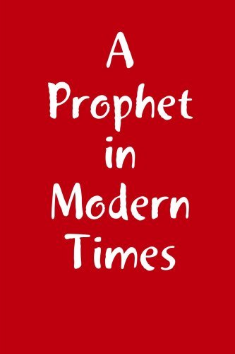 A Prophet in Modern Times - Peter Terry - Books - Lulu.com - 9781435714953 - March 30, 2008