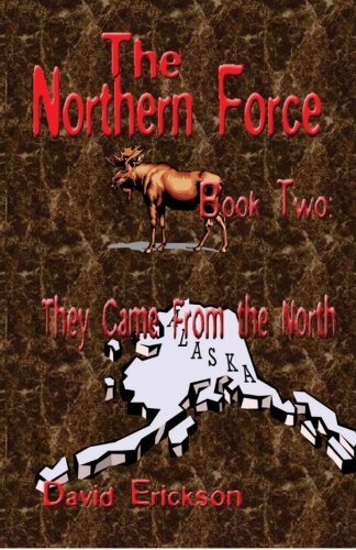 Cover for David Erickson · The Northern Force Book Two:: They Came from the North (Paperback Bog) (2008)
