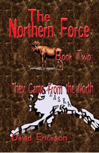 Cover for David Erickson · The Northern Force Book Two:: They Came from the North (Paperback Book) (2008)