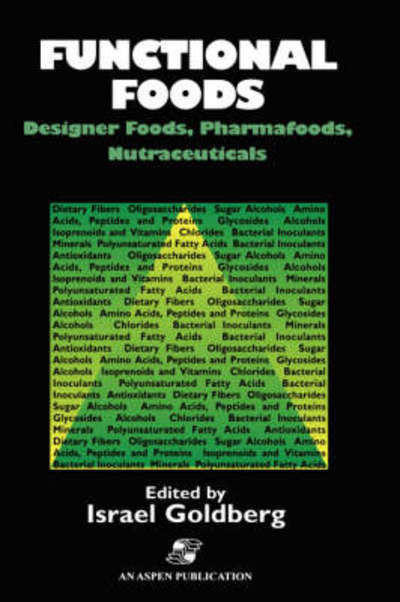 Cover for Israel Goldberg · Functional Foods: Designer Foods, Pharmafoods, Nutraceuticals (Paperback Book) [Softcover Reprint of the Original 1st Ed. 1994 edition] (2010)