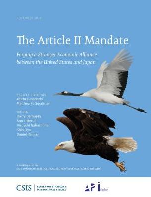 The Article II Mandate: Forging a Stronger Economic Alliance between the United States and Japan - CSIS Reports - Matthew P. Goodman - Books - Centre for Strategic & International Stu - 9781442280953 - January 4, 2019