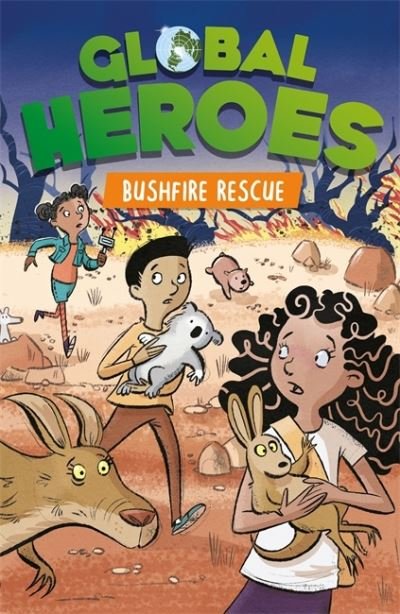 Cover for Damian Harvey · Global Heroes: Bushfire Rescue - Global Heroes (Paperback Book) (2022)