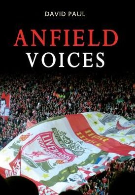 Cover for David Paul · Anfield Voices (Paperback Book) (2010)