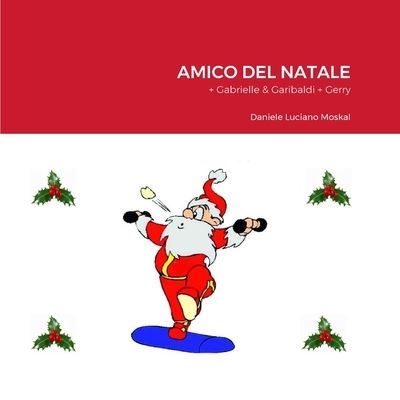 Cover for Daniele Luciano Moskal · Amico Del Natale (Buch) (2023)