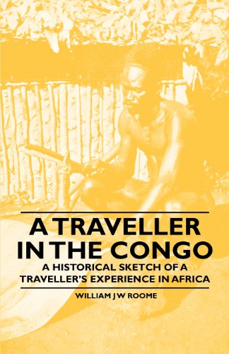 Cover for William J W Roome · A Traveller in the Congo - a Historical Sketch of a Traveller's Experience in Africa (Taschenbuch) (2011)