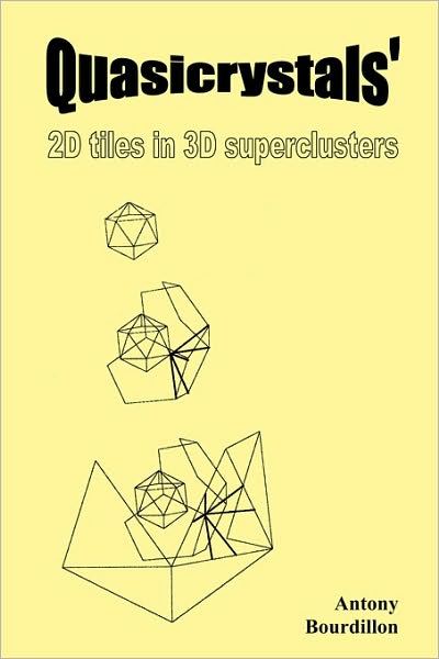 Cover for Antony J Bourdillon · Quasicrystals': 2d Tiles in 3D Superclusters (Paperback Book) (2010)