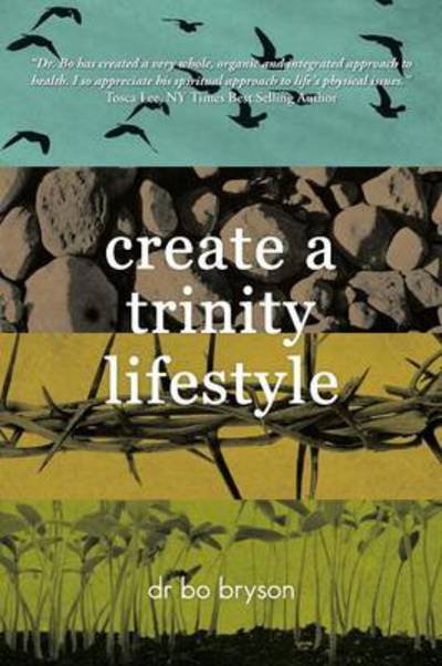 Cover for Bo Bryson · Create a Trinity Lifestyle (Taschenbuch) (2013)