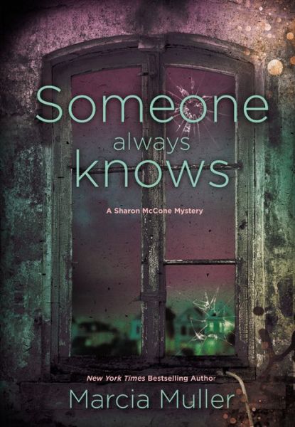 Cover for Marcia Muller · Someone Always Knows - Sharon McCone Mystery (Hardcover Book) (2016)