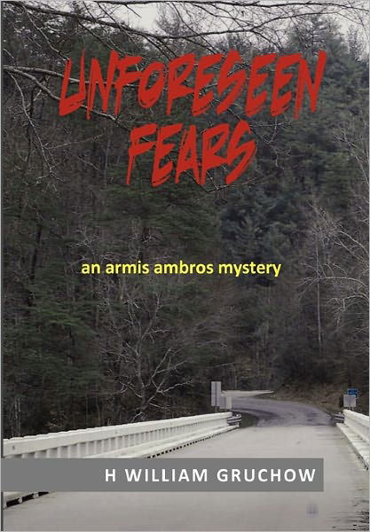 Cover for Hw Gruchow · Unforeseen Fears: an Armis Ambros Mystery (Pocketbok) (2011)