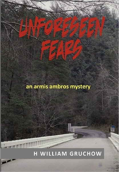 Cover for Hw Gruchow · Unforeseen Fears: an Armis Ambros Mystery (Paperback Bog) (2011)
