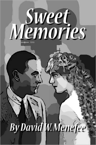 Cover for David W. Menefee · Sweet Memories (Paperback Book) (2012)