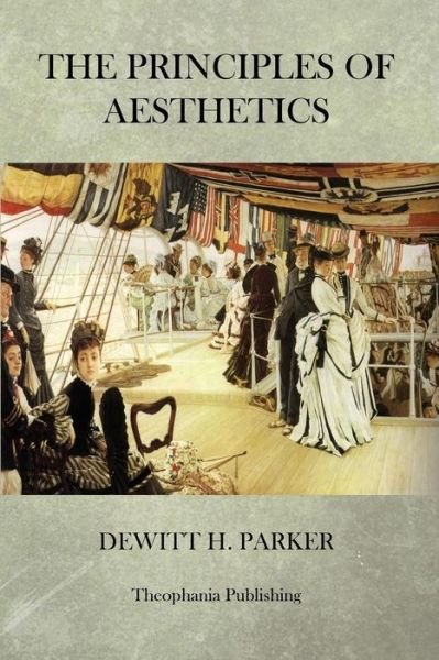 Cover for Dewitt H Parker · The Principles of Aesthetics (Taschenbuch) (2012)