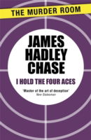 Cover for James Hadley Chase · I Hold the Four Aces - Murder Room (Paperback Book) (2014)