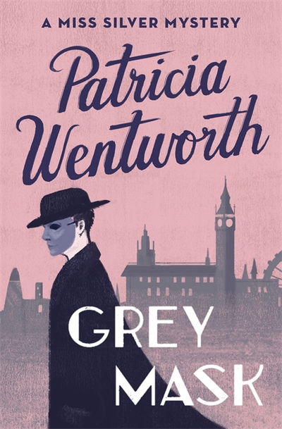Cover for Patricia Wentworth · Grey Mask - Miss Silver Series (Paperback Bog) (2018)