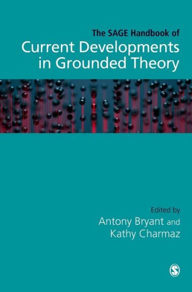 Cover for Antony Bryant · The SAGE Handbook of Current Developments in Grounded Theory (Hardcover Book) (2019)