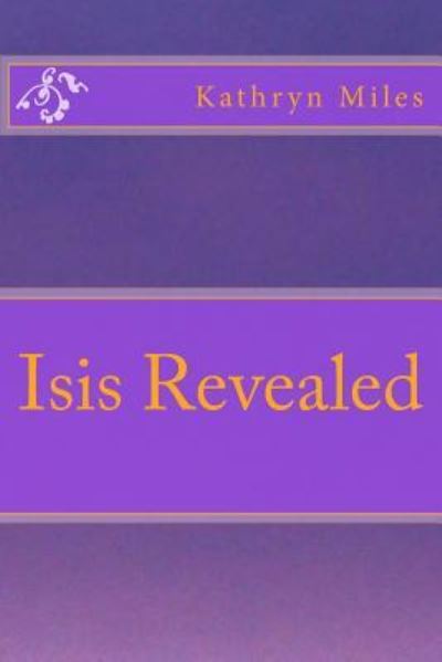 Cover for Kathryn Miles · Isis Revealed (Paperback Book) (2013)