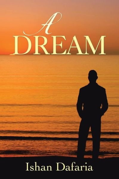 Cover for Ishan Dafaria · A Dream (Paperback Bog) (2014)