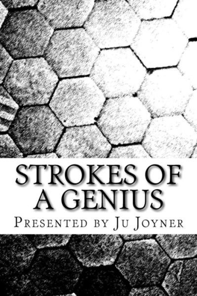 Cover for Ju Joyner · Strokes Of A Genius (Paperback Bog) (2013)