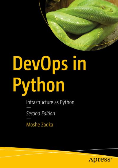 DevOps in Python: Infrastructure as Python - Moshe Zadka - Books - APress - 9781484279953 - June 30, 2022