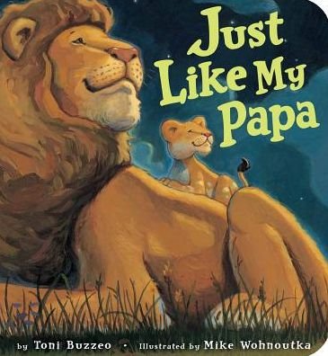 Cover for Toni Buzzeo · Just Like My Papa (Paperback Bog) (2017)