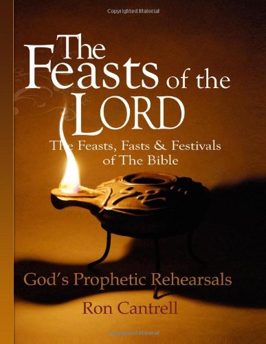 Cover for Ron Cantrell · The Feasts of the Lord: the Feasts, Fasts and Festivals of the Bible (Paperback Bog) (2013)