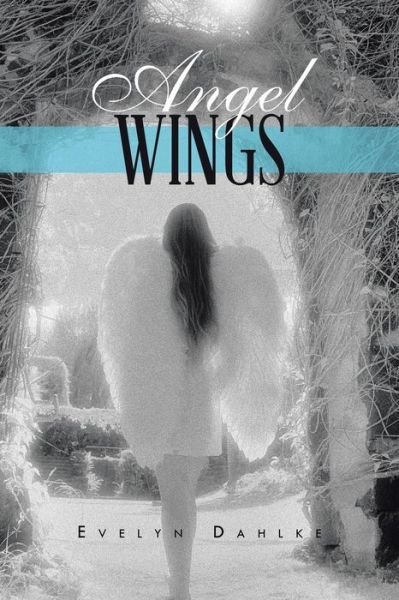 Cover for Evelyn Dahlke · Angel Wings (Pocketbok) (2014)