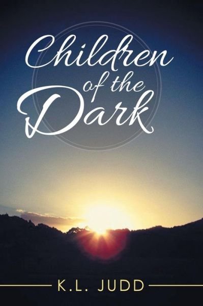 Cover for K L Judd · Children of the Dark (Taschenbuch) (2015)