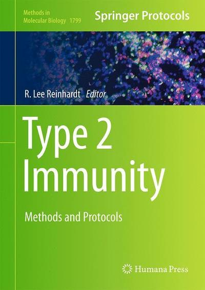 Cover for Type 2 Immunity: Methods and Protocols - Methods in Molecular Biology (Hardcover Book) [1st ed. 2018 edition] (2018)