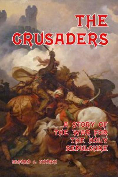 Cover for Rev Alfred J. Church · The Crusaders (Paperback Book) (2013)