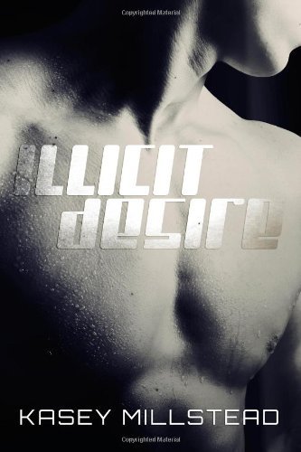 Cover for Kasey Millstead · Illicit Desire (Paperback Book) (2014)