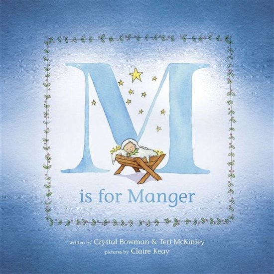 Cover for Crystal Bowman · M is for Manger (Hardcover Book) (2015)