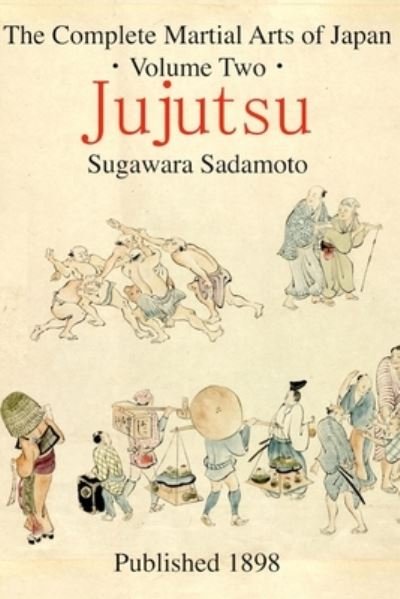 Cover for Sadamoto Sugawara · The Complete Martial Arts of Japan Volume Two (Pocketbok) (2014)