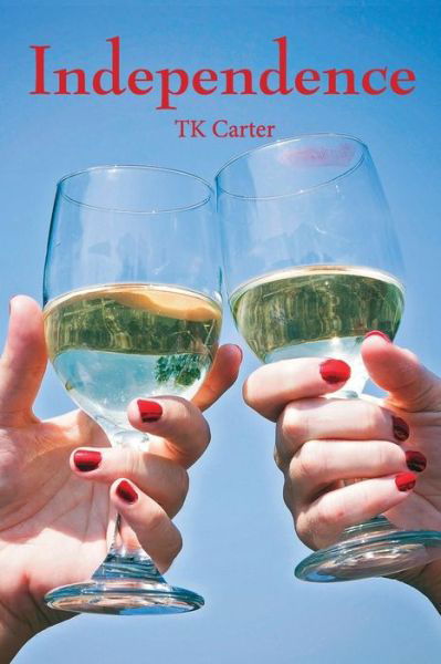 Cover for Tk Carter · Independence (Pocketbok) (2014)