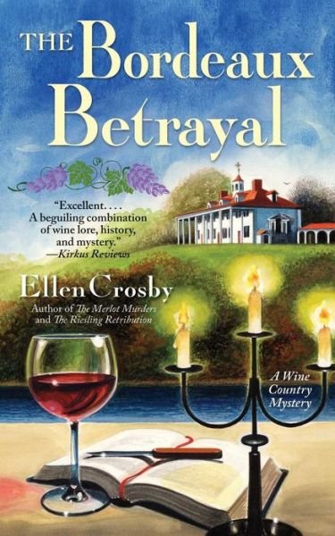 Cover for Ellen Crosby · Bordeaux Betrayal: a Wine Country Mystery (Paperback Bog) (2014)