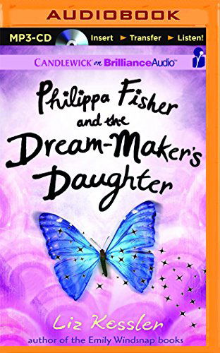 Cover for Liz Kessler · Philippa Fisher and the Dream-maker's Daughter (Philippa Fisher Series) (MP3-CD) [Mp3 Una edition] (2015)