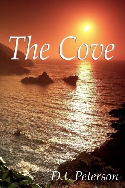 Cover for D T Peterson · The Cove (Paperback Book) (2014)